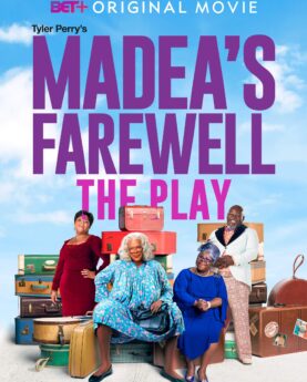 Tyler Perrys Madeas Farewell Play