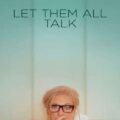 Let Them All Talk 2020 Full Movie