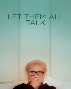 Let Them All Talk 2020 Full Movie