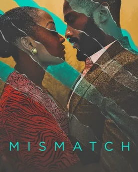 Mismatch (2023) Movie