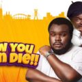 how you wan die nollywood