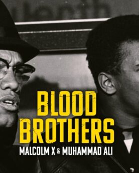 Blood Brothers: Malcolm X and Muhammad Ali