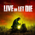 Live or Let Die