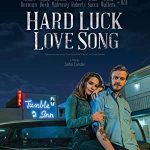 Hard Luck Love Song (2020) Full Movie Download