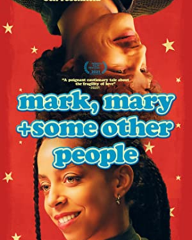 Mark, Mary & Some Other People (2021) Full Movie Download