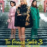 The Princess Switch 3: Romancing the Star (2021) Full Movie Download