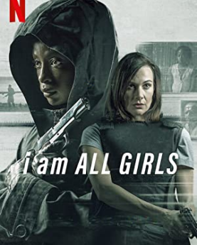 I Am All Girls (2021) Full Movie Download