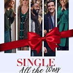 Single All the Way (2021) Full Movie Download