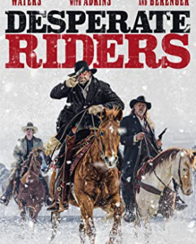 The Desperate Riders (2022) Full Movie Download