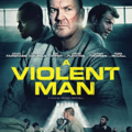 A Violent Man (2020) Full Movie Download