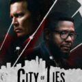 City Of Lies (2022) Full Movie