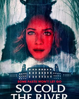 So Cold the River (2022) Full Movie Download