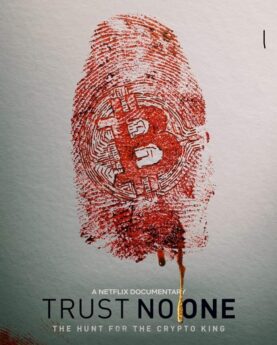 Trust No One: The Hunt for the Crypto King (2022) Full Movie Download