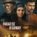 Paradise Highway (2022) Full Movie Download