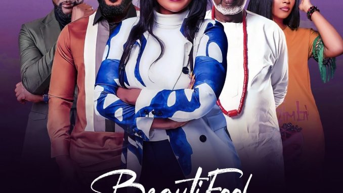 [Movie] Beautifool – Nollywood Movie | Mp4 Download