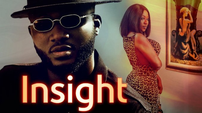 [Movie] Insight (2022) – Nollywood Movie | Mp4 Download