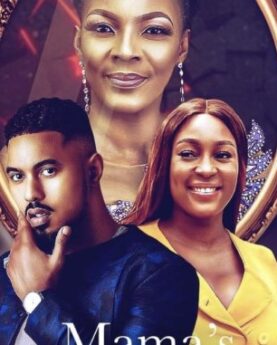 [Movie] Mama’s Boy (2022) – Nollywood Movie | Mp4 Download