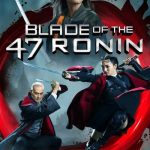 Blade of the 47 Ronin (2022) Full Movie Download