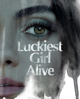 Luckiest Girl Alive (2022) Full Movie Download