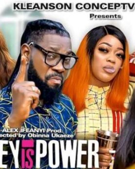 Money is Power (2021) [Nollywood] PART 1 Mp4 Download » Wapnaija