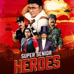 Super Senior Heroes (2020) Full Movie Download