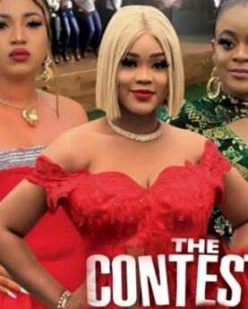 The Contest (2021) [Nollywood] PART 1 Mp4 Download » Wapnaija