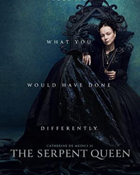 The Serpent Queen (2022) Full Movie Download