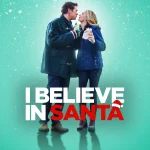 I Believe in Santa (2022) Full Movie Download