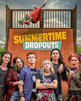 Summertime Dropouts (2021) Full Movie Download