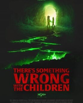 There's Something Wrong with the Children (2023) Full Movie Download