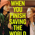 When You Finish Saving the World (2022) Full Movie Download