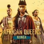 DOWNLOAD African Queens: Njinga (2023) Season 1 (Complete) [Documentary]