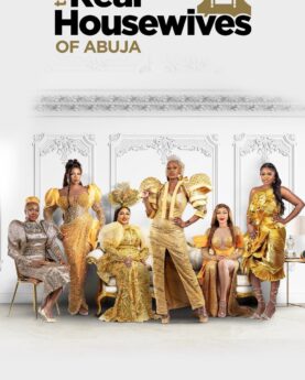 DOWNLOAD The Real Housewives of Abuja (RHOA) (2022) Season 1 [Nollywood Series]