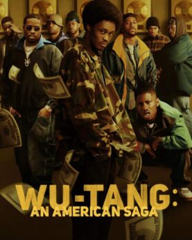 DOWNLOAD Wu-Tang: An American Saga (2023) Season 3 [TV Series]