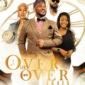 Over And Over Again (2022) - Nollywood Movie