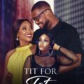 Tit for Tat (2023) - Nollywood Movie