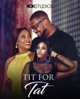 Tit for Tat (2023) - Nollywood Movie