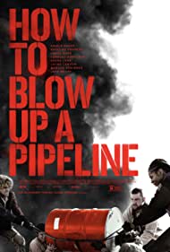 How to Blow Up a Pipeline (2022) Full Movie Download