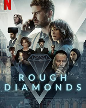 Rough Diamonds (2023–) Full Movie