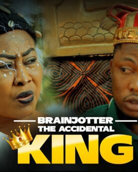 THE ACCIDENTAL  KING. Brainjotter, Ngozi Ezeonu,  (Nollywood Movie 2023)