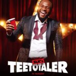 Teetotaler (2023) - Nollywood Comedy