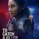 To Catch a Killer (2023) Full Movie