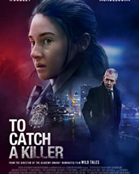 To Catch a Killer (2023) Full Movie