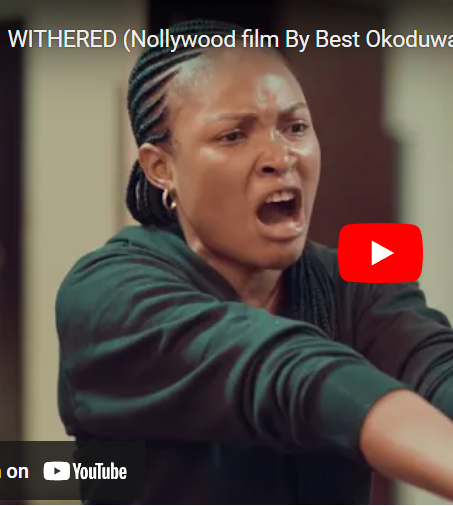 Withered Nollywood Movie