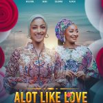A lot Like Love (2023) - Nollywood Movie