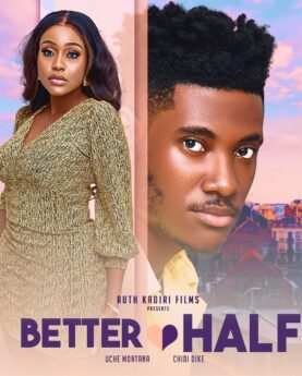 Better Half (2023) - Nollywood Movie