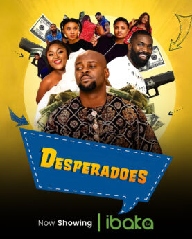 Desperadoes (2023) - Nollywood movie