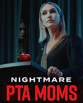 Nightmare PTA Moms (2022) Full Movie