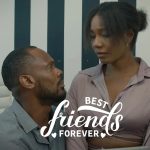 Best Friends Forever (2022) - Nollywood Movie