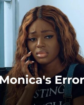 Monica's Error (2022) - Nollywood Movie